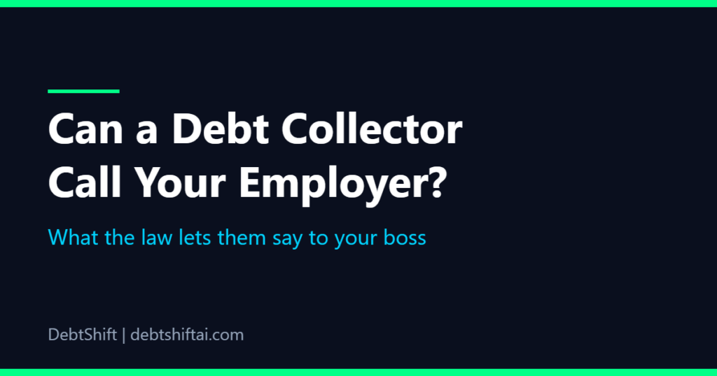 Can a debt collector call your employer? What the law lets them say to your boss