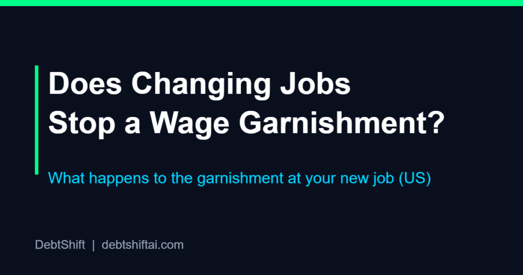 Does changing jobs stop a wage garnishment? US guide