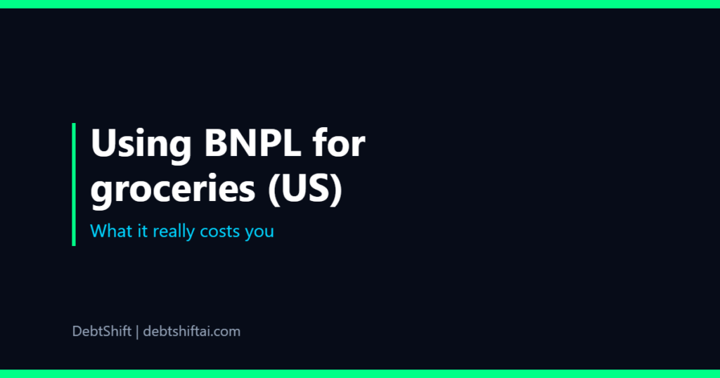Using BNPL for groceries and what it costs in the US